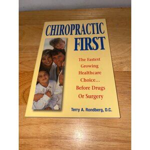 Chiropractic First Paperback Healthcare Book Wellness Alternative Therapy